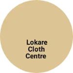Business logo of lokare cloth centre