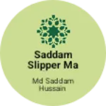 Business logo of Saddam slipper manufacturer enterprises