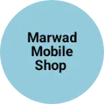 Business logo of Marwad mobile shop