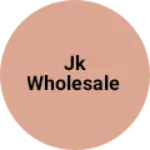 Business logo of Jk wholesale