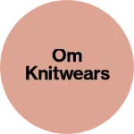 Business logo of Om knitwears