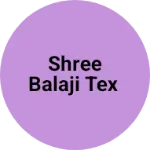 Business logo of shree balaji tex
