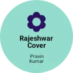 Business logo of Rajeshwar cover house