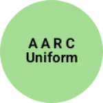 Business logo of A A R C Uniform
