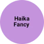 Business logo of Haika fancy