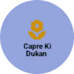 Business logo of Capre ki dukan