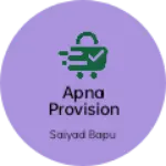 Business logo of Apna provision and general Store