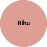 Business logo of Rihu