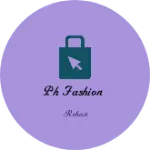 Business logo of Ph fashion