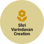 Business logo of Shri varindavan creation