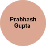 Business logo of Prabhash Gupta