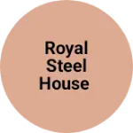 Business logo of Royal steel house
