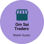 Business logo of Om Sai Traders