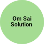 Business logo of Om Sai Solution