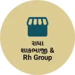 Business logo of રાધા શાકભાજી & RH GROUP 10000000