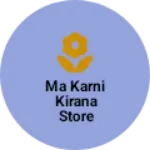 Business logo of Ma karni kirana store