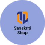 Business logo of Sanskriti shop