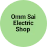Business logo of Omm sai electric shop