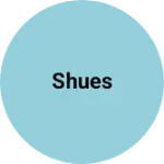 Business logo of Shues