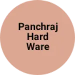 Business logo of Panchraj hard ware Barbigha
