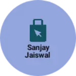 Business logo of Sanjay jaiswal
