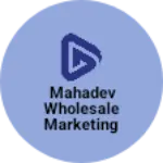 Business logo of Mahadev wholesale marketing