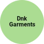 Business logo of DNK GARMENTS