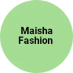Business logo of Maisha Fashion