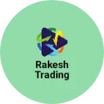 Business logo of Rakesh Trading
