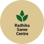 Business logo of Radhika saree centre singroli