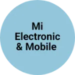 Business logo of MI ELECTRONIC & MOBILE