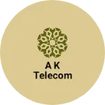 Business logo of A K Telecom
