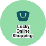 Business logo of Lucky Online Shopping