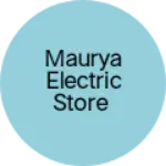 Business logo of MAURYA electric store