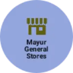 Business logo of Mayur general stores