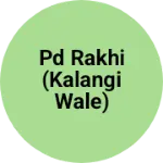 Business logo of Pd Rakhi (kalangi Wale)