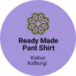 Business logo of Ready made pant shirt fashion