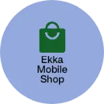 Business logo of Ekka mobile shop