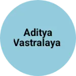 Business logo of Aditya VASTRALAYA