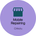 Business logo of Mobile Repairing
