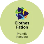 Business logo of Clothes fation