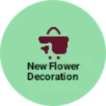 Business logo of New flower decoration