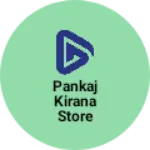 Business logo of Pankaj kirana store