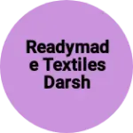Business logo of Readymade textiles Darsh