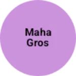 Business logo of Maha Gros
