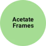 Business logo of Acetate frames