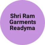 Business logo of Shri ram garments readymade