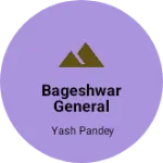Business logo of Bageshwar general store