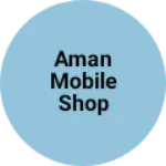Business logo of Aman Mobile shop