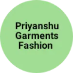 Business logo of Priyanshu garments fashion